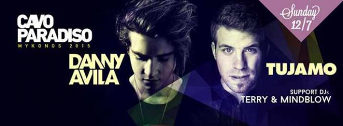 Danny Avila and Tujamo at Cavo Paradiso