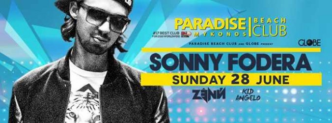 Sonny Fodera headlines at Paradise Beach Club Mykonos June 28 2015