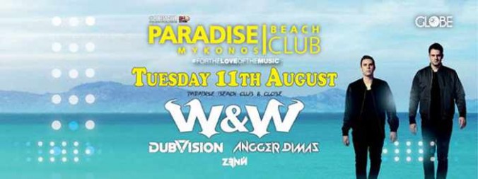 W&W Dubvision & Anger Dimas appearing at Paradise beach club Mykonos
