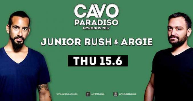 Cavo Paradiso Mykonos presents Junior Rush and Argie on June 15