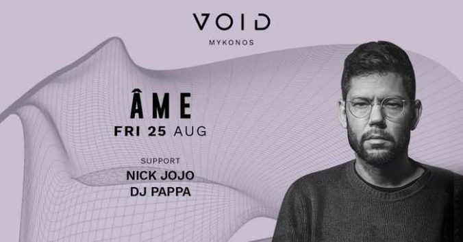 VOID club Mykonos presents Ame
