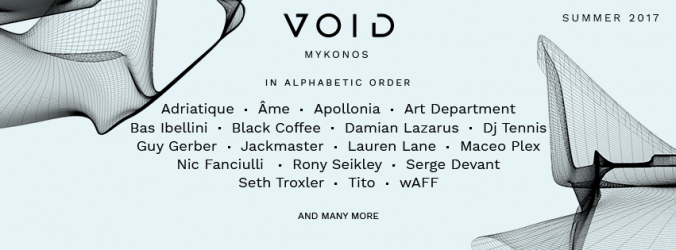 VOID nightclub Mykonos DJ lineup for summer 2017