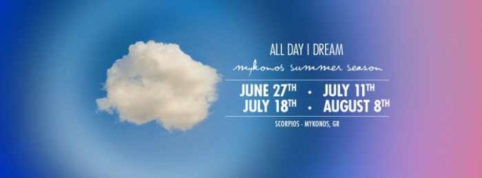 Promotional image for All Day I Dream 2019 summer parties at Scorpios Mykonos