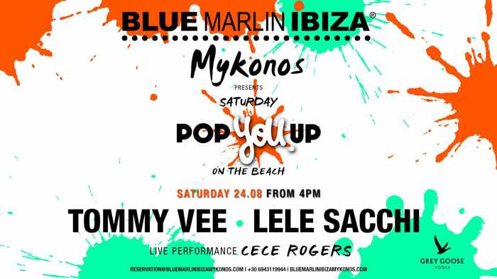 Blue Marlin Ibiza Mykonos Pop You Up party August 24