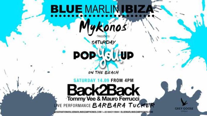 Blue Marlin Ibiza Mykonos Pop You Up party September 14