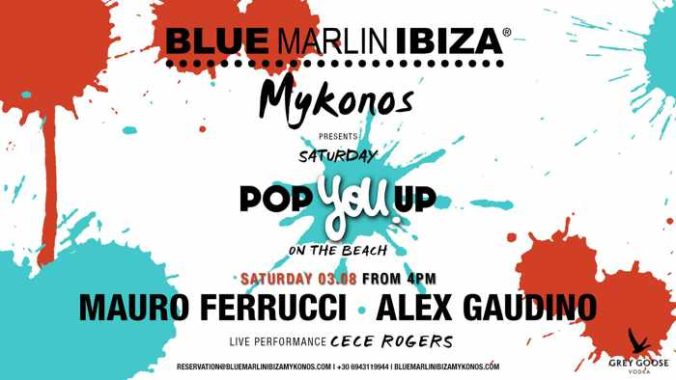Blue Marlin Ibiza Mykonos Pop You Up party on Saturday August 2