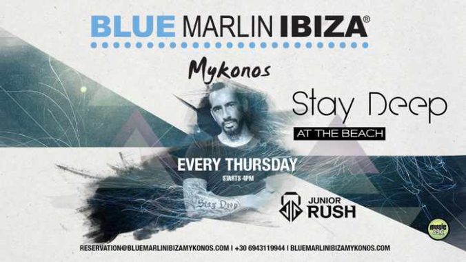 Blue Marlin Ibiza Mykonos Stay Deep at the Beach parties with DJ Junior Rush