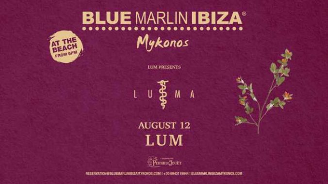 Blue Marlin Ibiza Mykonos presents LUMA by Lum on August 12