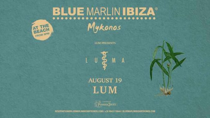 Blue Marlin Ibiza Mykonos presents LUMA by Lum on August 19