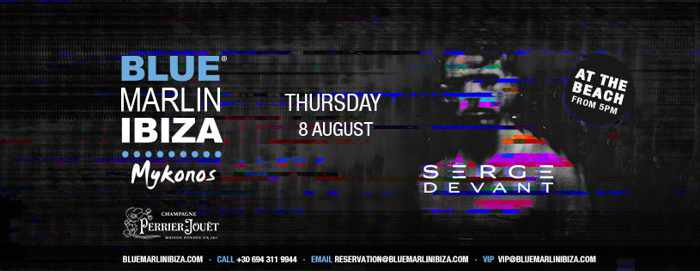 Blue Marlin Ibiza Mykonos presents Serge Devant on Thursday August 8