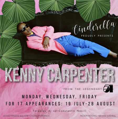 Promotional ad announcing the appearances by DJ Kenny Carpenter at Cinderella nightclub in Mykonos in 2019