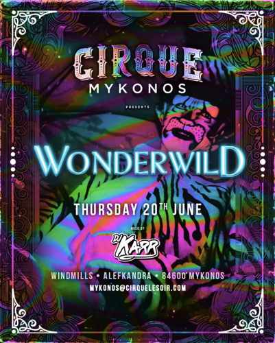 Promotional image for the Wonderwild party at Cirque Mykonos on June 20