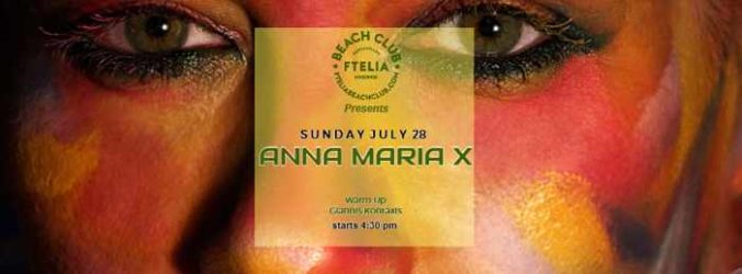 Ftelia Beach Club Mykonos presents Anna Maria X on Sunday July 28
