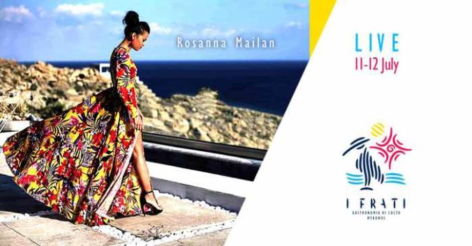 I Frati Mykonos presents vocalist Rosanna Mailan on July 11 and 12
