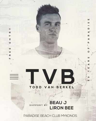 Paradise Club Mykonos presents Todd van Berkel on Saturday July 20