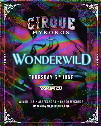 Promo ad for Cirque Mykonos Wonderwild party June 6
