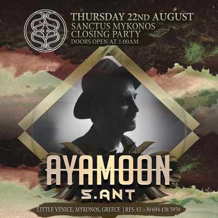 Sanctus Mykonos closing party with Ayamoon on Thursday August 22