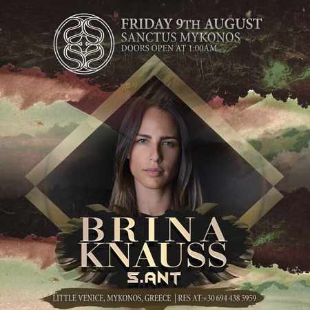 Sanctus Mykonos presents Brina Knauss on Friday August 9