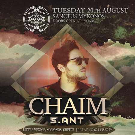 Sanctus Mykonos presents Chaim on Tuesday August 20