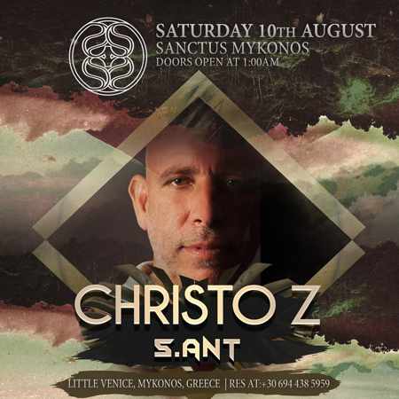 Sanctus Mykonos presents Christo Z on Saturday August 10