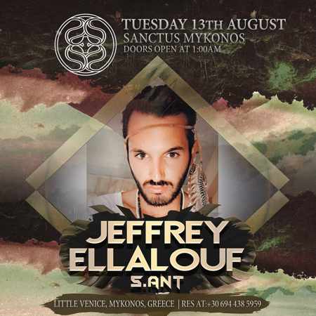 Sanctus Mykonos presents Jeffrey Ellalouf on Tuesday August 13