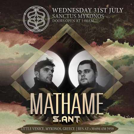 Sanctus Mykonos presents Mathame on Wednesday July 31