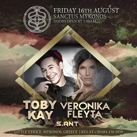 Sanctus Mykonos presents Toby Kay and Veronika Felyta on Friday August 16
