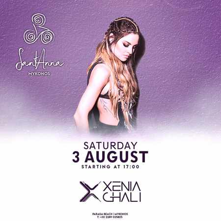 SantAnna Mykonos presents DJ Xenia Ghali on Saturday August 3