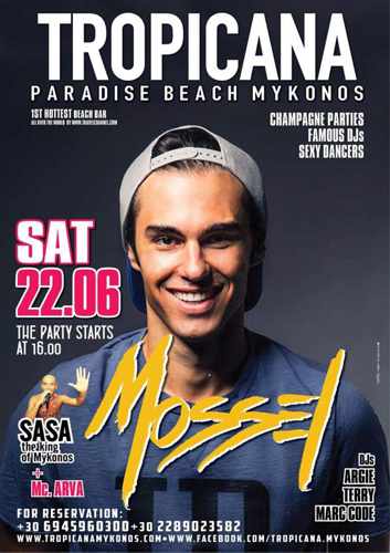 Promo ad for DJ Mossel show at Tropicana club Mykonos