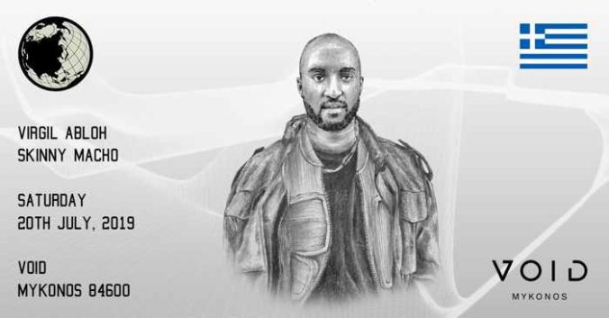 Void Mykonos presents Virgil Abloh and Skinny Macho on July 20