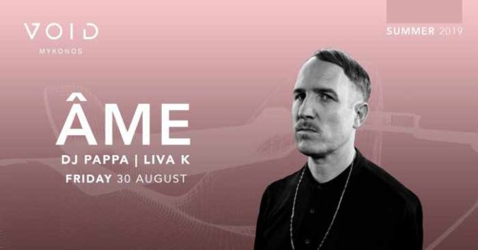 Void club Mykonos presents Ame on Friday August 30