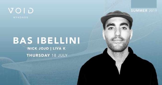 Void club Mykonos presents Bas Ibellini on Thursday July 18