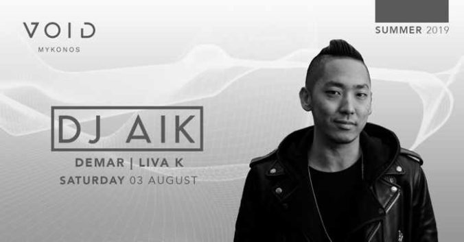 Void club Mykonos presents DJ AIK on Saturday August 3