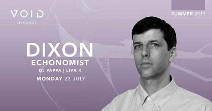 Void club Mykonos presents Dixon and Echonomist on Monday July 22