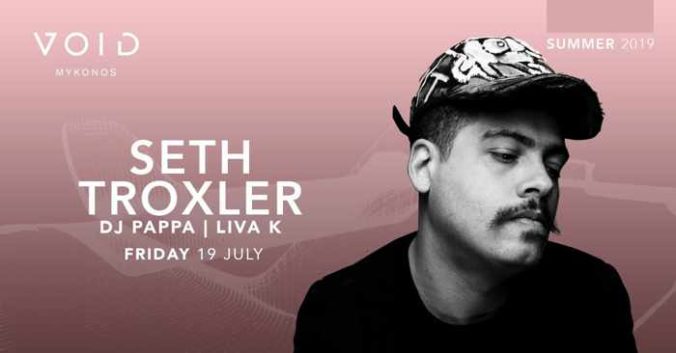 Advertisement for Seth Troxler appearance at Void club Mykonos on July 19