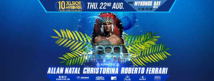 XLSIOR Festival Mykonos The Original Brazilian Pool Party on Thursday August 22