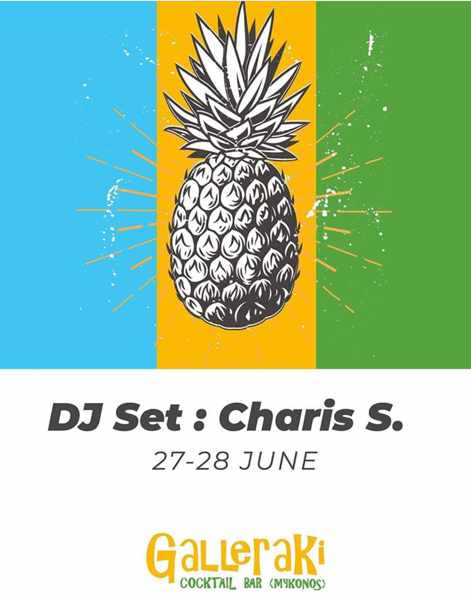 Galleraki bar presents DJ sets by Charis S on June 27 and 28