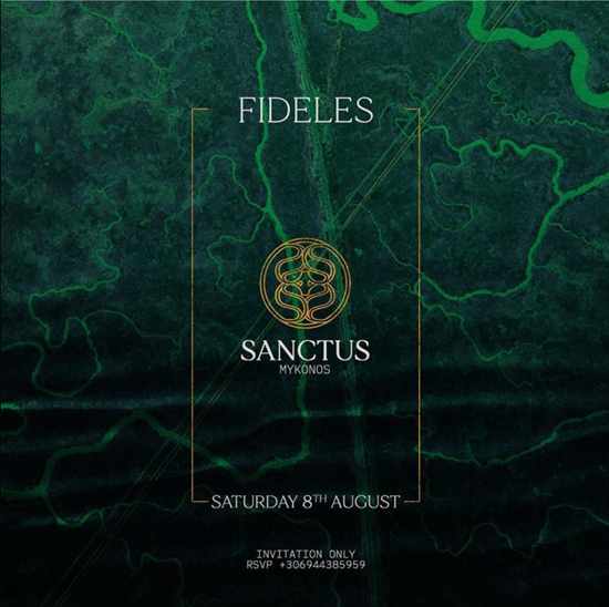Sanctus club Mykonos presents Fideles on Saturday August 8