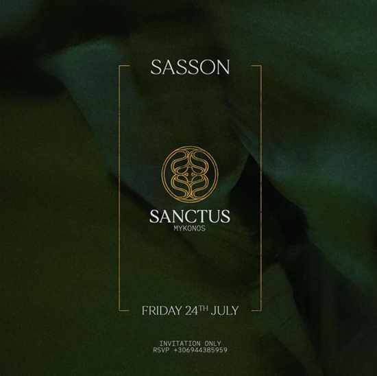 Sanctus nightclub Mykonos presents Sasson on Friday July 24