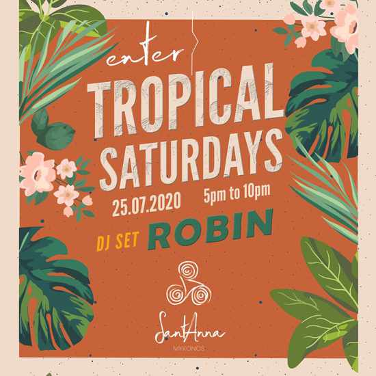 SantAnna beach club Mykonos July 25 Tropical Saturdays event with DJ Robin