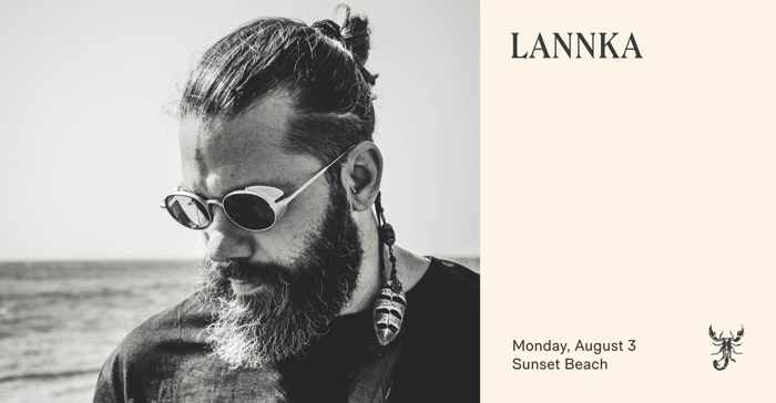 Scorpios presents Sunset Ritual with Lannka on Monday August 3