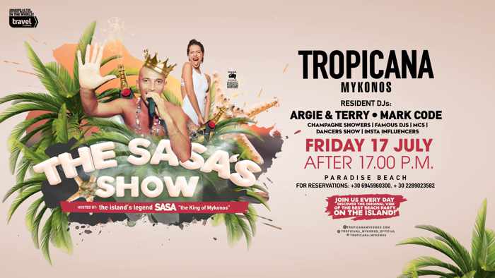 Tropicana beach club Mykonos presents The SasaShow on Friday July 17