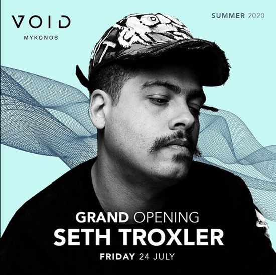 Void club Mykonos presents Seth Troxler on Friday July 24