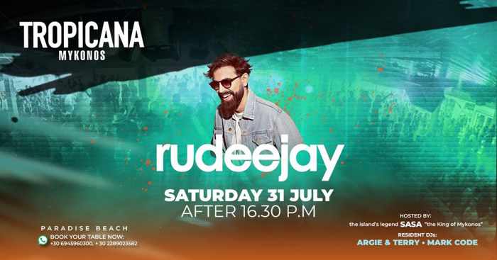 Tropicana Mykonos presents rudeejay