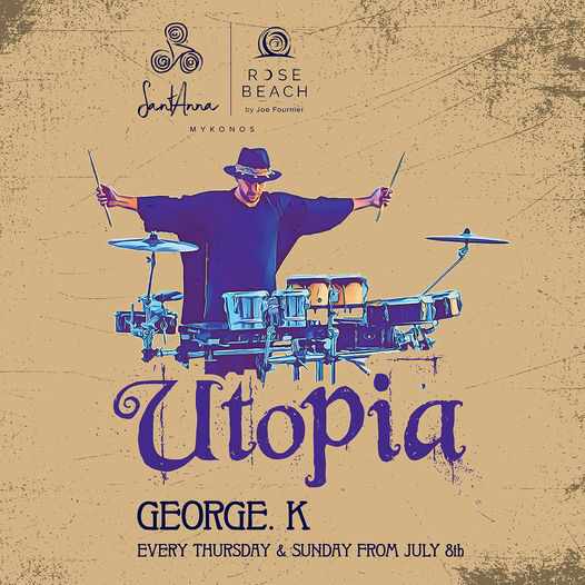 SantAnna beach club Mykonos presents Utopia with George K during summer 2021