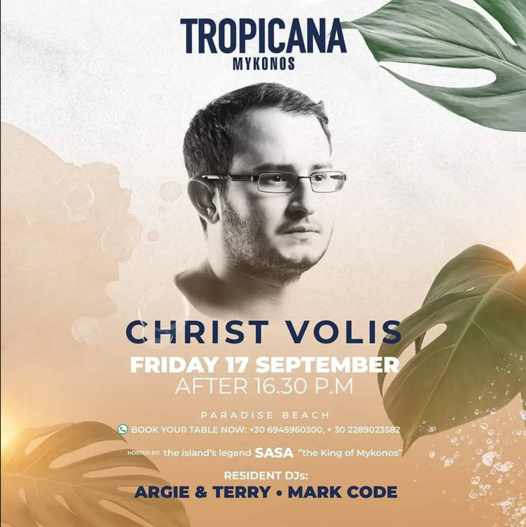 September 17 2021 Tropicana beach club Mykonos presents DJ Christ Volis