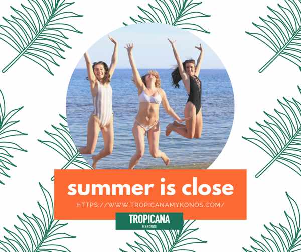 Tropicana beach club Mykonos Summer is Close advertisement