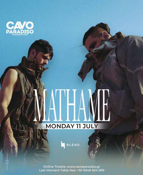 2022.07.11 Cavo Paradiso club on Mykonos presents Mathame