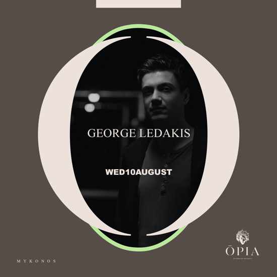 August 10 George Ledakis at Opia Mykonos