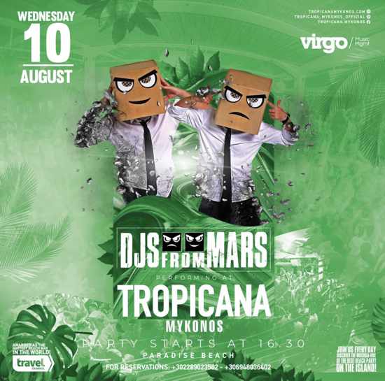 August 10 Tropicana Mykonos presents DJs from Mars